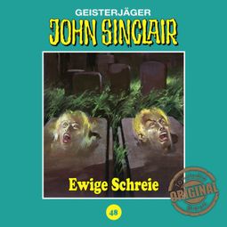 Das Buch “John Sinclair, Tonstudio Braun, Folge 48: Ewige Schreie – Jason Dark” online hören