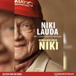Das Buch “Reden wir über Niki (Ungekürzt) – Niki Lauda, Conny Bischofberger” online hören