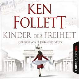 Das Buch «Kinder der Freiheit (Gekürzt) – Ken Follett» online hören