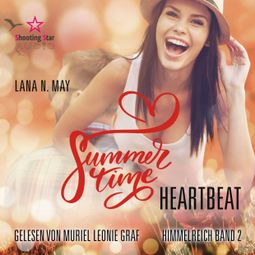 Das Buch “Summertime Heartbeat - Summertime Romance, Band 2 (ungekürzt) – Lana N. May” online hören