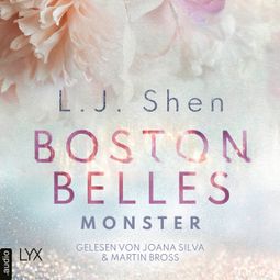 Das Buch “Boston Belles - Monster - Boston-Belles-Reihe, Teil 3 (Ungekürzt) – L. J. Shen” online hören