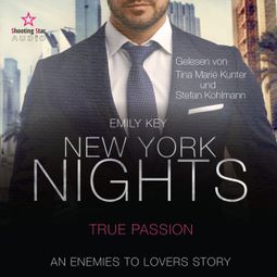 Das Buch «New York Nights: True Passion - New York Gentlemen, Band 4 (ungekürzt) – Emily Key» online hören