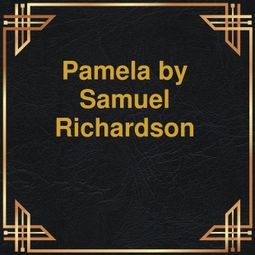Das Buch “Pamela (Unabridged) – Samuel Richardson” online hören