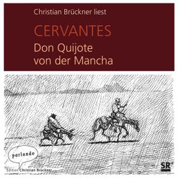 Das Buch “Don Quijote von der Mancha (Ungekürzte Lesung) – Cervantes” online hören