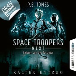 Das Buch “Kalter Entzug - Space Troopers Next, Folge 2 (Ungekürzt) – P. E. Jones” online hören