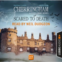 Das Buch “Scared to Death - Cherringham - A Cosy Crime Series: Mystery Shorts 27 (Unabridged) – Matthew Costello, Neil Richards” online hören