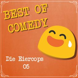 Das Buch “Best of Comedy: Die Eiercops, Folge 5 – Diverse Autoren” online hören