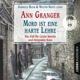 Das Buch “Mord ist eine harte Lehre - Ein Fall für Lizzie Martin & Benjamin Ross, Teil 7 (Gekürzt) – Ann Granger” online hören