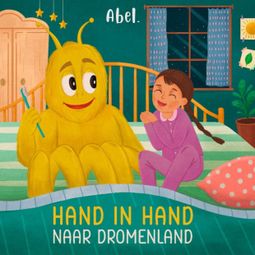 Das Buch “Hand in hand naar dromenland - Abel Originals, Season 1, Episode 5: Een verhaaltje voor het slapen gaan – Abel Studios” online hören