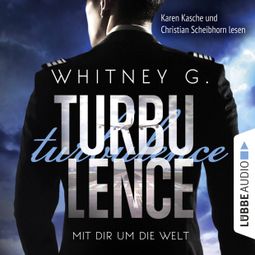 Das Buch “Turbulence - Mit dir um die Welt (Ungekürzt) – Whitney G.” online hören