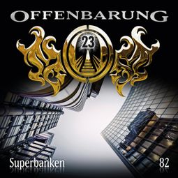 Das Buch “Offenbarung 23, Folge 82: Superbanken – Paul Burghardt” online hören