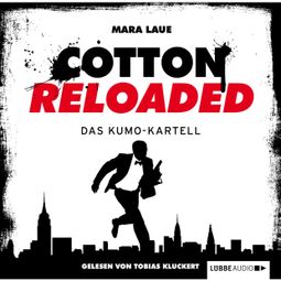 Das Buch “Jerry Cotton - Cotton Reloaded, Folge 7: Das Kumo-Kartell – Mara Laue” online hören