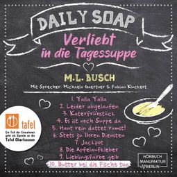 Das Buch “Butter bei die Fische tun - Daily Soap - Verliebt in die Tagessuppe - Mittwoch, Band 10 (ungekürzt) – M. L. Busch” online hören