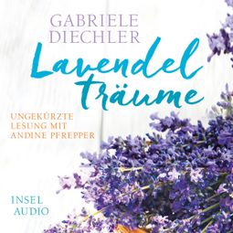 Das Buch “Lavendelträume (Ungekürzt) – Gabriele Diechler” online hören