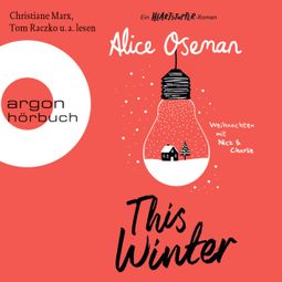 Das Buch “This Winter - Ein Heartstopper-Roman - Weihnachten mit Nick & Charlie (Ungekürzte Lesung) – Alice Oseman” online hören