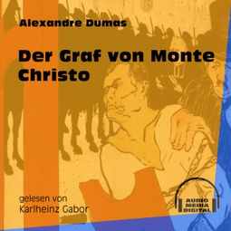 Das Buch «Der Graf von Monte Christo (Ungekürzt) – Alexandre Dumas» online hören