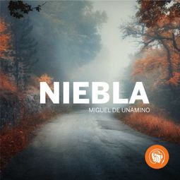 Das Buch “Niebla – Miguel De Unamuno” online hören