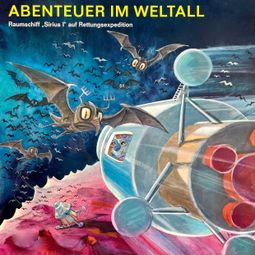 Das Buch “Abenteuer im Weltall - Raumschiff "Sirius I" auf Rettungsexpedition – Anke Beckert” online hören