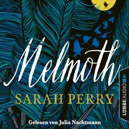 Das Buch “Melmoth (Ungekürzt) – Sarah Perry” online hören