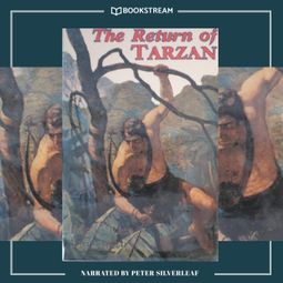 Das Buch “The Return of Tarzan - Tarzan Series, Book 2 (Unabridged) – Edgar Rice Burroughs” online hören