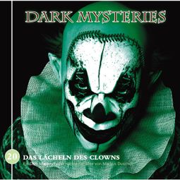 Das Buch “Dark Mysteries, Folge 20: Das Lächeln des Clowns – Markus Duschek” online hören