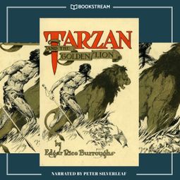 Das Buch “Tarzan and the Golden Lion - Tarzan Series, Book 9 (Unabridged) – Edgar Rice Burroughs” online hören