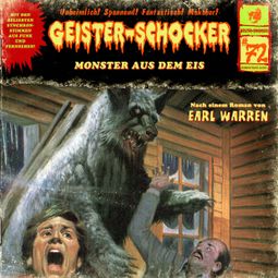 Das Buch «Geister-Schocker, Folge 72: Monster aus dem Eis – Earl Warren» online hören