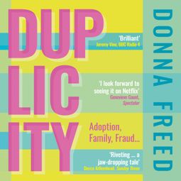 Das Buch “Duplicity - My Mothers' Secrets (Unabridged) – Donna Freed” online hören