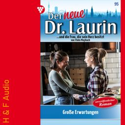 Das Buch “Große Erwartungen - Der neue Dr. Laurin, Band 95 (ungekürzt) – Viola Maybach” online hören