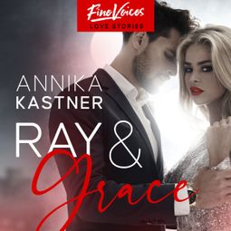 Das Buch “Ray & Grace (ungekürzt) – Annika Kastner” online hören