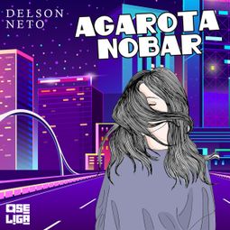 Das Buch “A garota no bar - Orgulho de ser, Livro 2 (Abreviado) – Delson Neto” online hören
