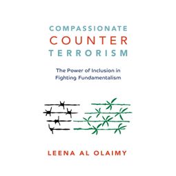 Das Buch “Compassionate Counterterrorism - The Power of Inclusion In Fighting Fundamentalism (Unabridged) – Leena Al Olaimy” online hören