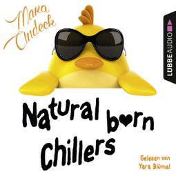 Das Buch “Natural Born Chillers (Ungekürzt) – Mara Andeck” online hören