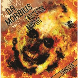 Das Buch “Dr. Morbius, Folge 3: Endstation Newport – Markus Auge” online hören