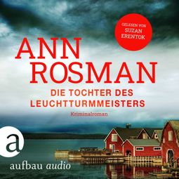 Das Buch “Die Tochter des Leuchtturmmeisters - Karin Adler ermittelt, Band 1 (Ungekürzt) – Ann Rosman” online hören
