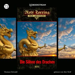 Das Buch “Die Söhne des Drachen - Rolf Torring - Neue Abenteuer, Folge 72 (Ungekürzt) – Thomas Ostwald” online hören