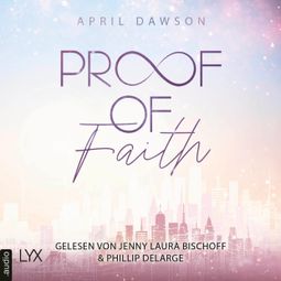 Das Buch «Proof of Faith - Proof-of-Love-Reihe, Teil 2 (Ungekürzt) – April Dawson» online hören