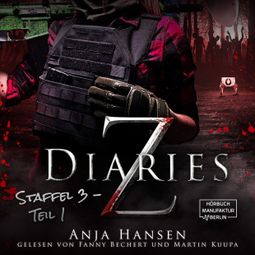 Das Buch “Z Diaries, Staffel 3, Teil 1 (ungekürzt) – Anja Hansen” online hören