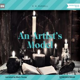 Das Buch “An Artist's Model (Unabridged) – R. B. Russell” online hören