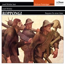 Das Buch “Roppongi - Requiem für einen Vater (Ungekürzt) – Josef Winkler” online hören
