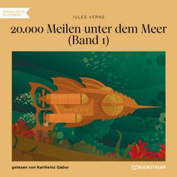 Das Buch “20.000 Meilen unter dem Meer, Band 1 (Ungekürzt) – Jules Verne” online hören