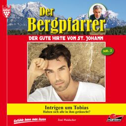 Das Buch “Der Bergpfarrer, Folge 2: Intrigen um Tobias – Toni Waidacher” online hören