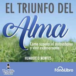 Das Buch “El Triunfo del Alma (abreviado) – Humberto Montes” online hören