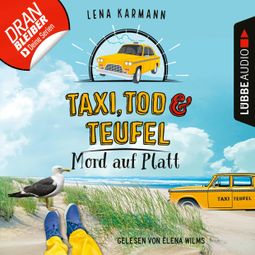 Das Buch “Mord auf Platt - Taxi, Tod und Teufel, Folge 8 (Ungekürzt) – Lena Karmann” online hören