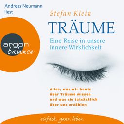 Das Buch “Träume - Eine Reise in unsere innere Wirklichkeit (Gekürzt) – Stefan Klein” online hören