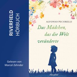 Das Buch “Das Mädchen, das die Welt veränderte (Ungekürzt) – Alfonso Pecorelli” online hören