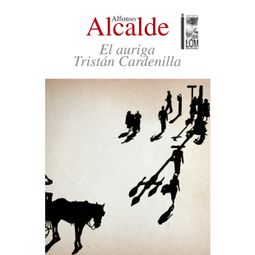 Das Buch “El auriga Tristán Cardenilla (Completo) – Alfonso Alcalde” online hören