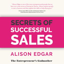 Das Buch “Secrets of Successful Sales (Unabridged) – Alison Edgar” online hören