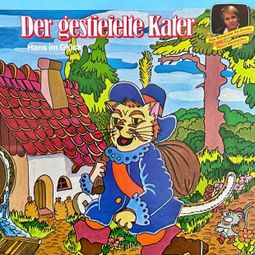 Das Buch “Der gestiefelte Kater / Hans im Glück – Brüder Grimm, Anneliese Oesterlin” online hören
