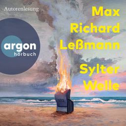 Das Buch “Sylter Welle (Ungekürzte Autorenlesung) – Max Richard Leßmann” online hören